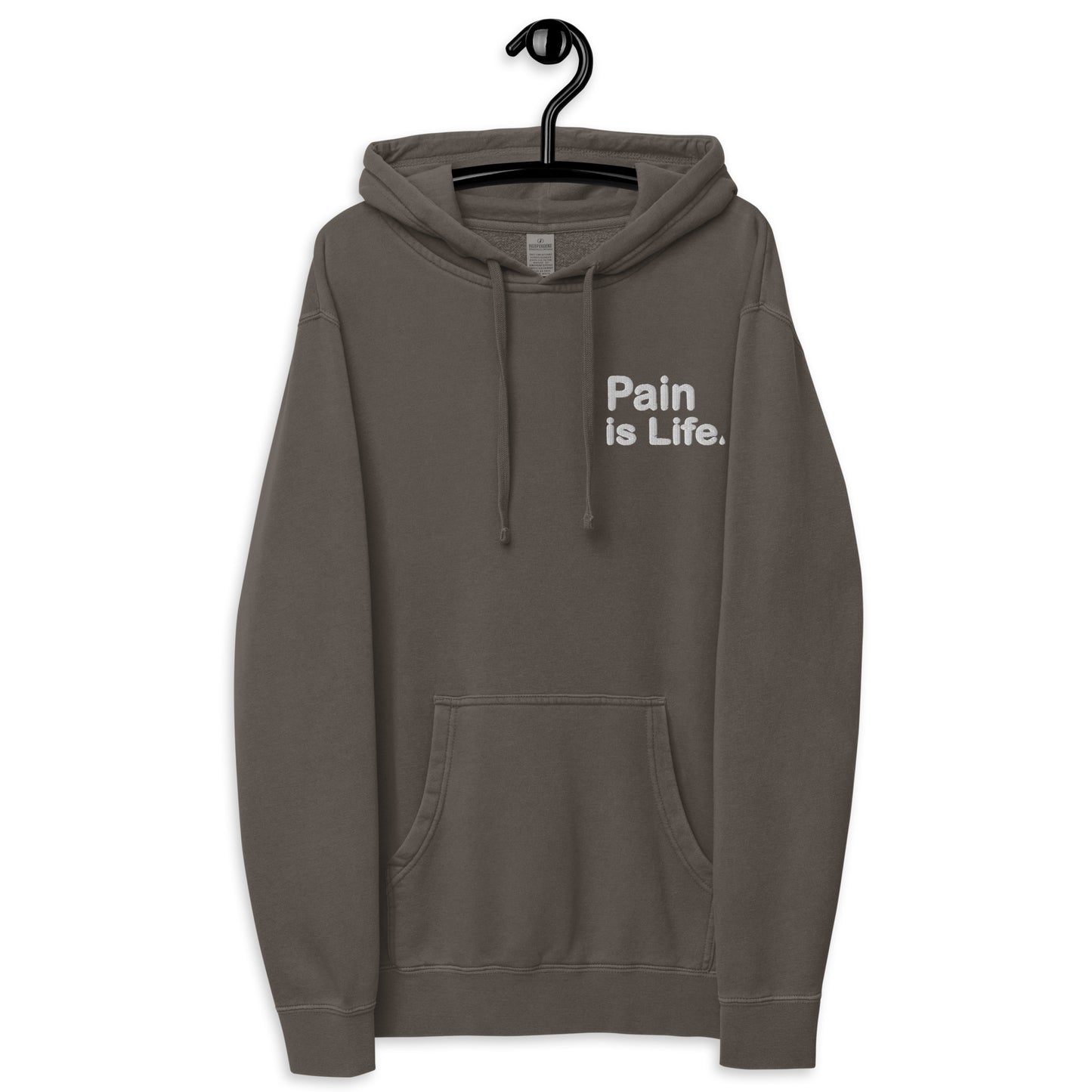 Pain is Life - Embroidered Unisex pigment-dyed hoodie