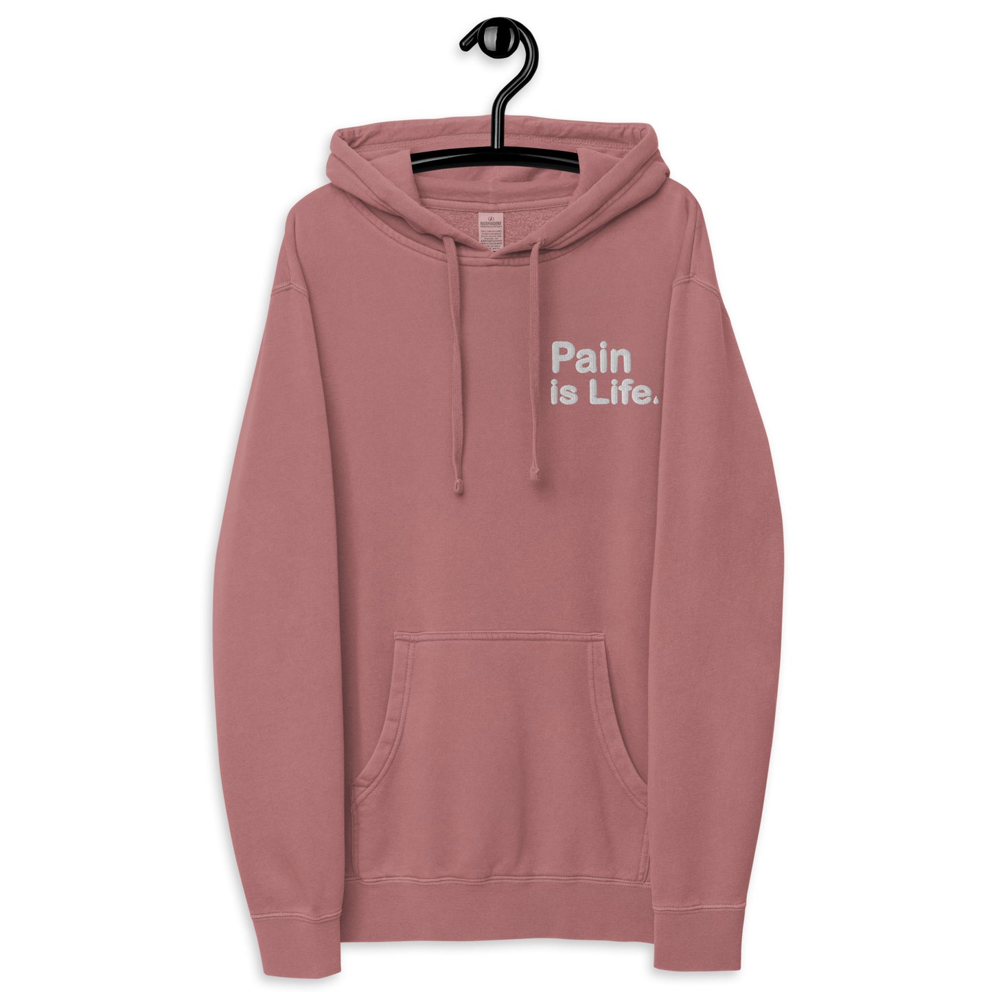 Pain is Life - Embroidered Unisex pigment-dyed hoodie